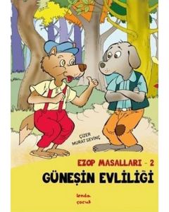 Ezop Masalları 2 - Güneşin Evliliği
