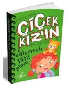Çiçek Kız'ın Maceraları - Eğlenceli Tatil Planı 