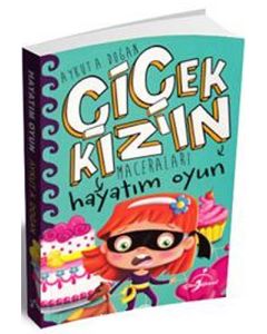Çiçek Kızın Maceraları - Hayatım Oyun