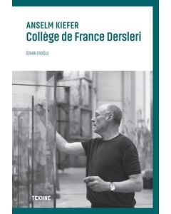 Anselm Kiefer - College de France Dersleri