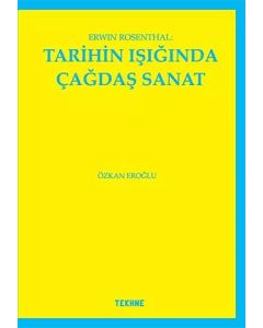 Erwin Rosenthal - Tarihin Işığında Çağdaş Sanat