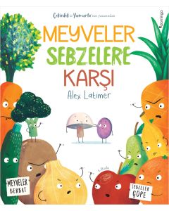 Meyveler Sebzelere Karşı