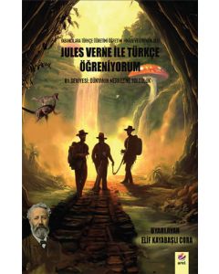 Dünyanın Merkezine Yolculuk - Jules Verne ile Türkçe Öğreniyorum B1 Seviyesi