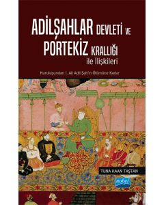 Adilşahlar Devleti ve Portekiz Krallığı ile Olan İlişkileri