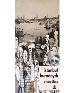 İstanbul Buradaydı