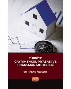 Türkiye Gayrimenkul Piyasası ve Finansman Modelleri