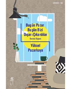 Bugün Pazar Bugün Bizi Dışarı Çıkardılar