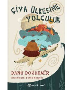 Çiya Ülkesine Yolculuk