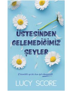 Üstesinden Gelemediğimiz Şeyler