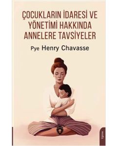 Çocukların İdaresi Ve Yönetimi Hakkında Annelere Tavsiyeler