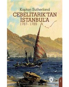 Cebelitarık’tan İstanbul’a (1787-1789)