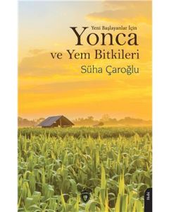 Yeni Başlayanlar İçin Yonca ve Yem Bitkileri