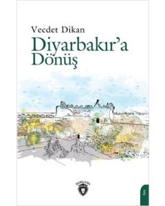 Diyarbakır'a Dönüş