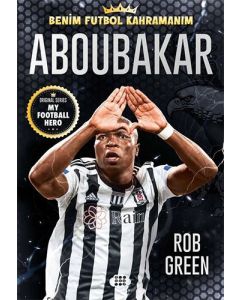 Aboubakar - Benim Futbol Kahramanım