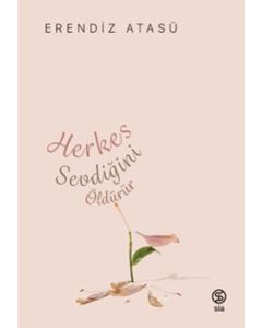 Herkes Sevdiğini Öldürür