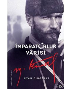  İmparatorluk Varisi Mustafa Kemal Atatürk