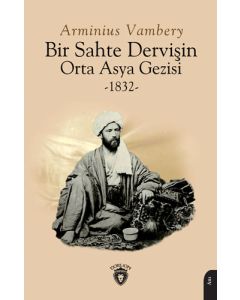 Bir Sahte Dervişin Orta Asya Gezisi 1832