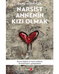 Narsist Annenin Kızı Olmak