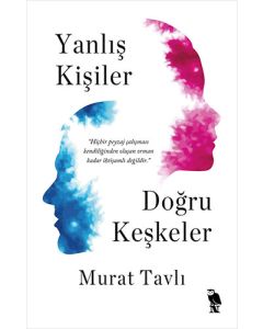 Yanlış Kişiler Doğru Keşkeler