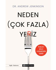 Neden (Çok Fazla) Yeriz