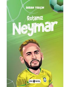 Rotamız Neymar