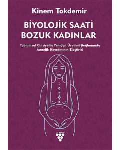 Biyolojik Saati Bozuk Kadınlar