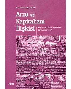 Arzu ve Kapitalizm İlişkisi