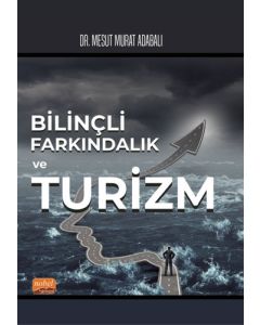 Bilinçli Farkındalık ve Turizm