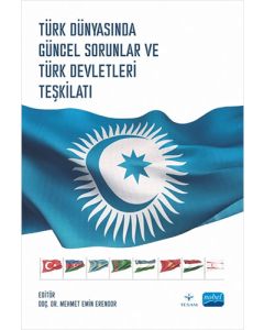 Türk Dünyasında Güncel Sorunlar ve Türk Devletleri Teşkilatı