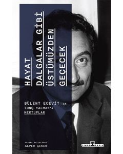 Hayat Dalgalar Gibi Üstümüzden Geçecek