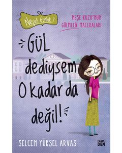 Gül Dediysem O Kadar da Değil