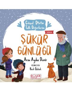 Güzel Dinim Tatlı Değerlerim - Şükür Günlüğü 