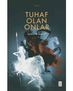 Tuhaf Olan Onlar