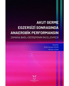 Akut Germe Egzersizi Sonrasında Anaerobik Performansın Zamana Bağlı Değişiminin İncelenmesi