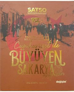 Kazadan Vilayete Bir Başarı Hikâyesi Cumhuriyet ile Büyüyen Sakarya (Ciltli)