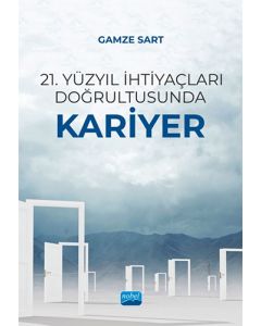 21. Yüzyıl İhtiyaçları Doğrultusunda Kariyer