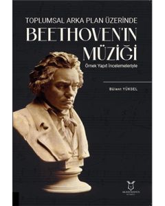 Toplumsal Arka Plan Üzerinde Beethoven`ın Müziği