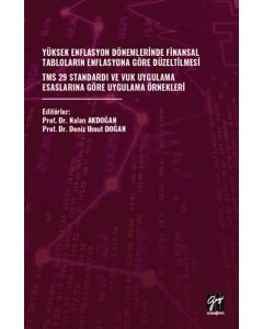 Yüksek Enflasyon Dönemlerinde Finansal Tabloların Enflasyona Göre Düzeltilmesi