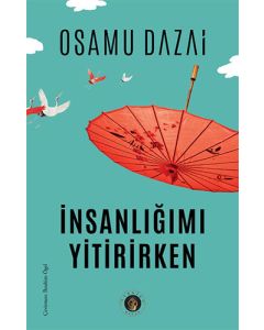 İnsanlığımı Yitirirken
