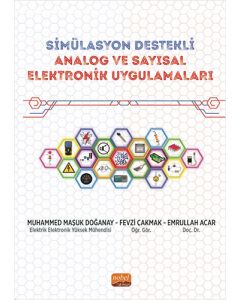 Simülasyon Destekli Analog ve Sayısal Elektronik Uygulamaları 
