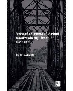 İktisadi Kalkınma Sürecinde Türkiye’nin Dış Ticareti