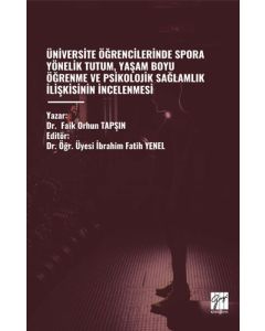 Üniversite Öğrencilerinde Spora Yönelik Tutum Yaşam Boyu Öğrenme ve Psikolojik Sağlamlık İlişkisinin İncelenmesi