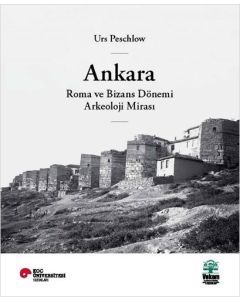 Ankara - Roma ve Bizans Dönemi Arkeoloji Mirası