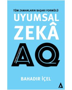 Uyumsal Zekâ - AQ Satış - Tüm Zamanların Başarı Formülü