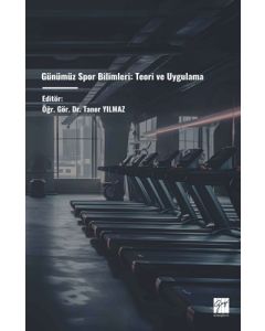 Günümüz Spor Bilimleri - Teori ve Uygulama