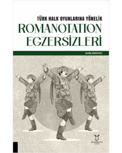 Türk Halk Oyunlarına Yönelik Romanotation Egzersizleri