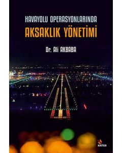 Havayolu Operasyonlarında Aksaklık Yönetimi