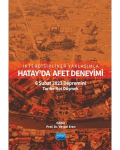 İnterdisipliner Yaklaşımla Hatay’da Afet Deneyimi