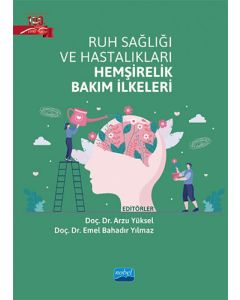 Ruh Sağlığı ve Hastalıkları Hemşirelik Bakım İlkeleri