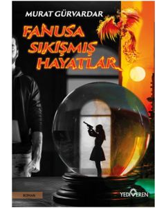Fanusa Sıkışmış Hayatlar